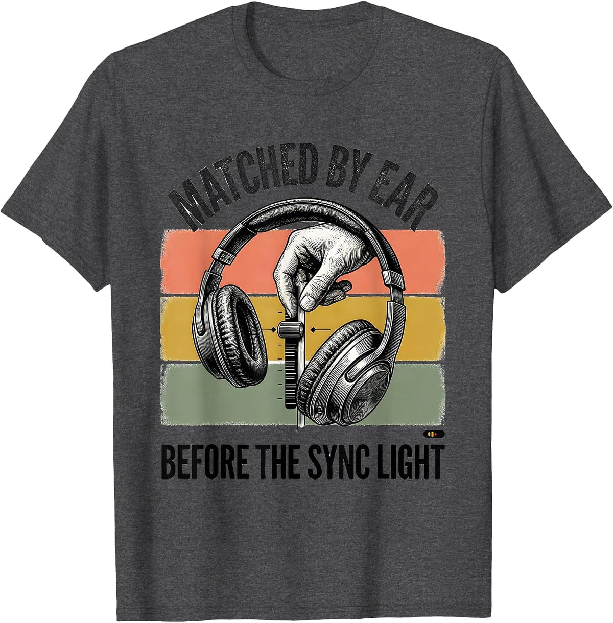 Matched By Ear Before The Sync Light Funny DJ Retro Vintage T-Shirt - Dark Heather Grey