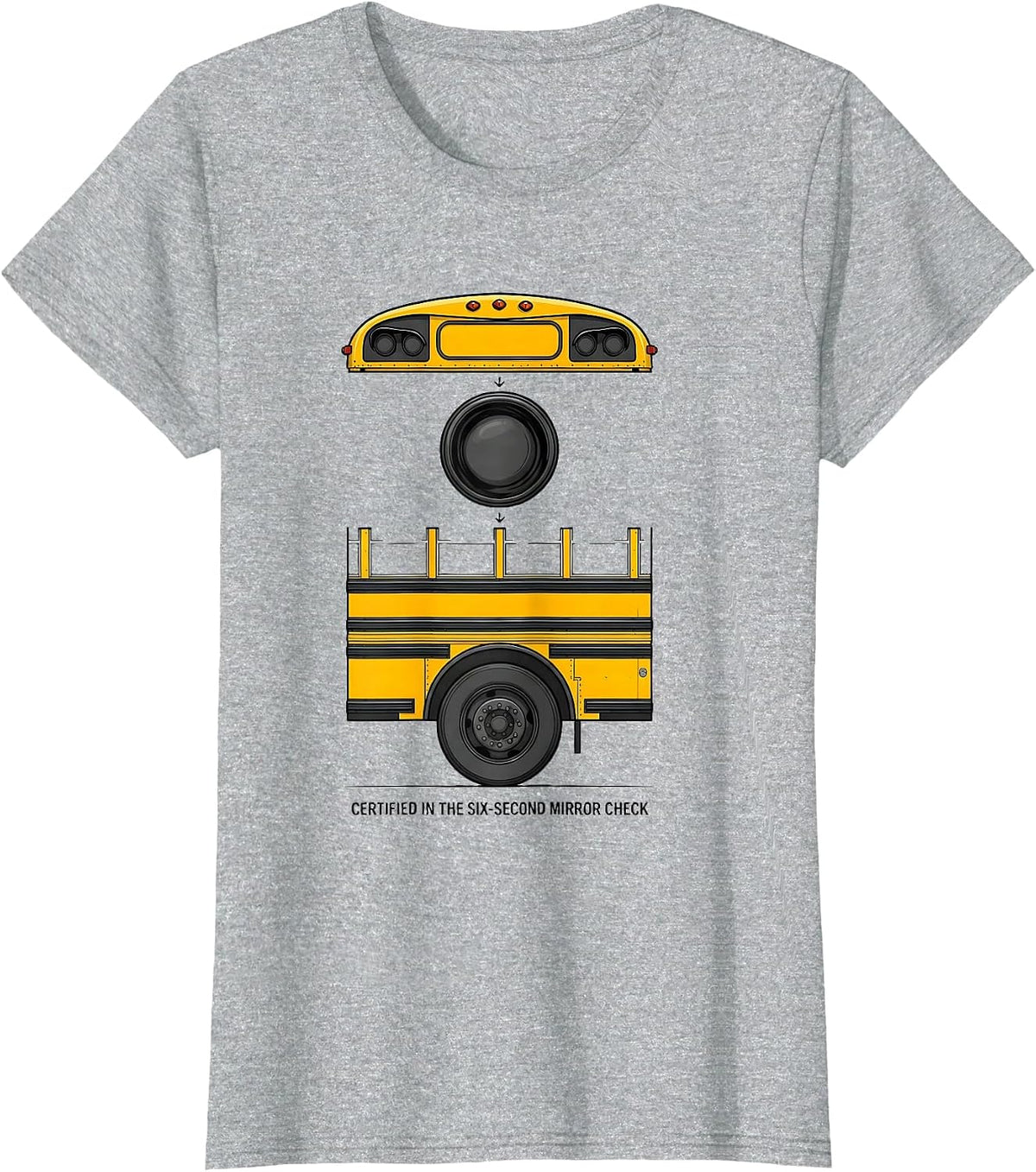 Women's Certified In The Six-Second Mirror Check Funny School Bus T-Shirt - Heather Grey