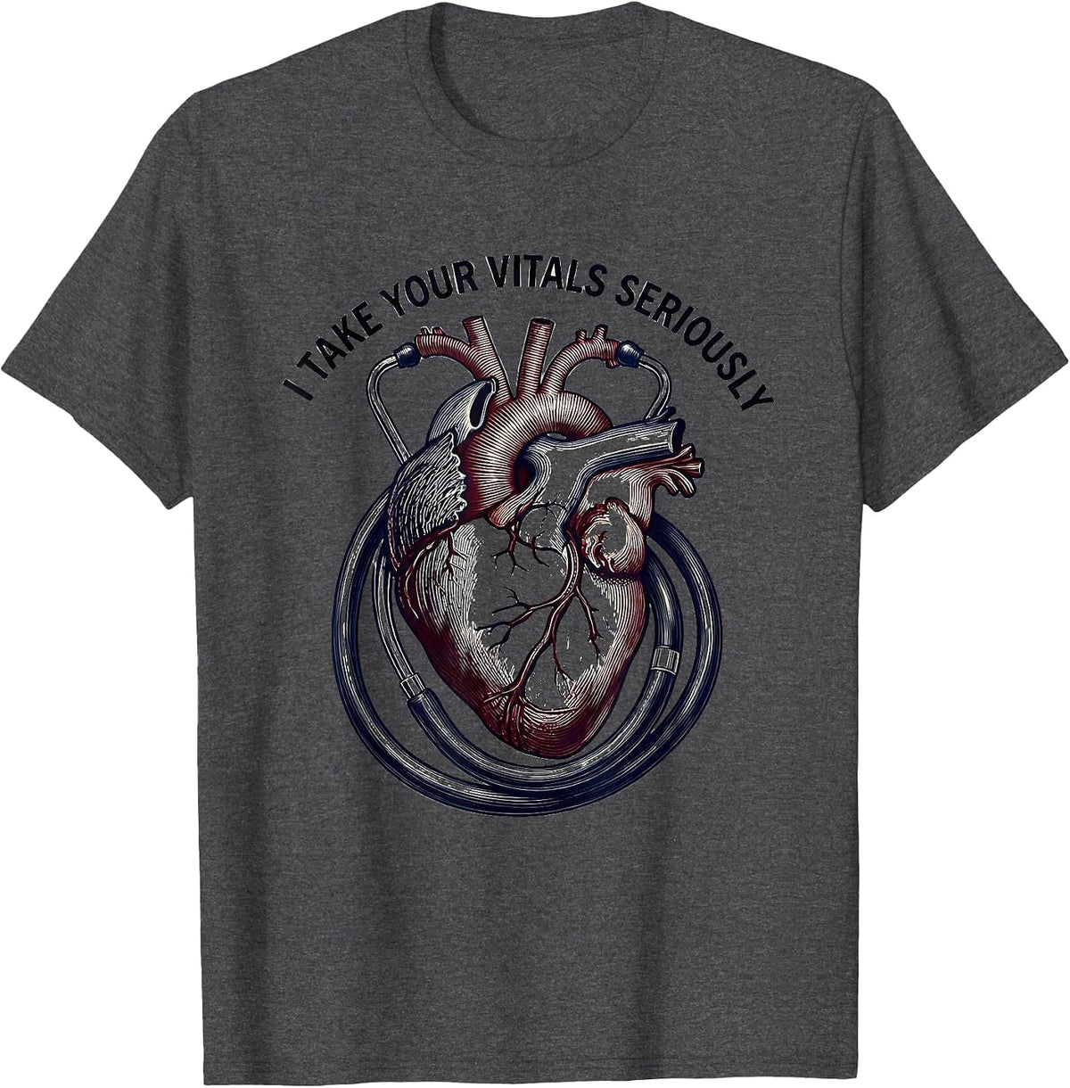I Take Your Vitals Seriously Medical Assistant Design T-Shirt - Dark Heather Grey