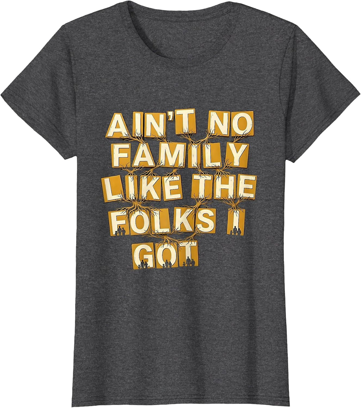 Women's Ain't No Family Like The Folks I Got Funny Family Reunion T-Shirt - Dark Heather Grey