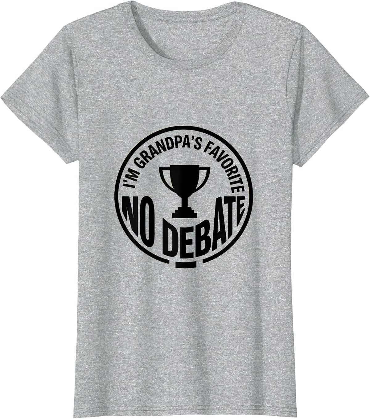 Women's I'm Grandpa's Favorite, No Debate Funny Grandparent T-Shirt - Heather Grey