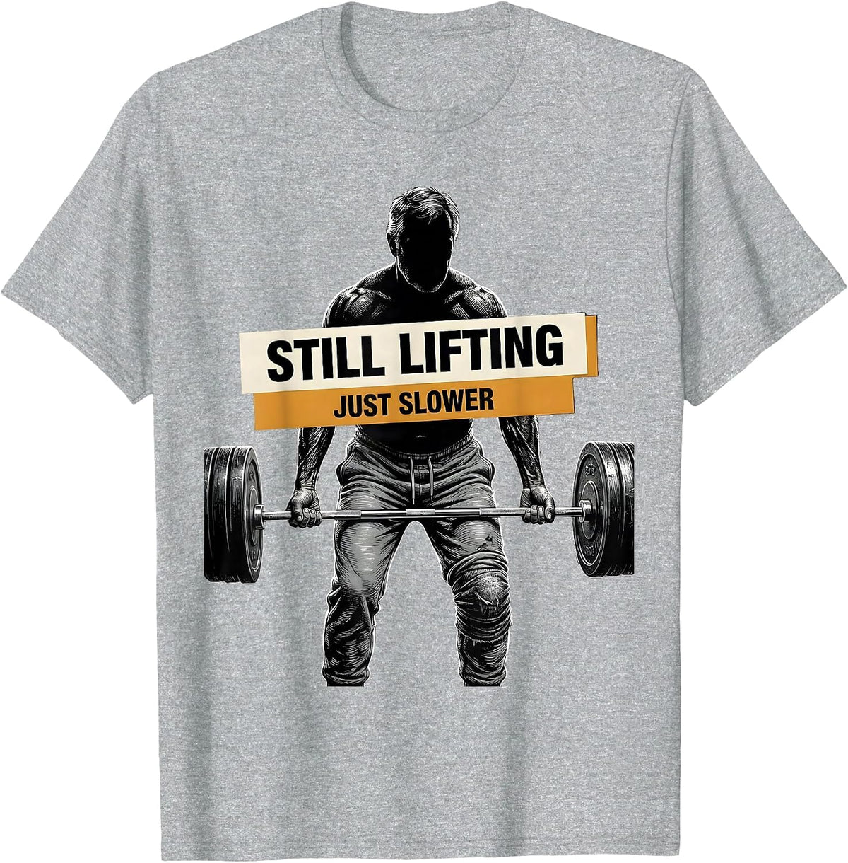 Men's Still Lifting Just Slower Funny Gym Humor Weightlifting T-Shirt - Heather Grey