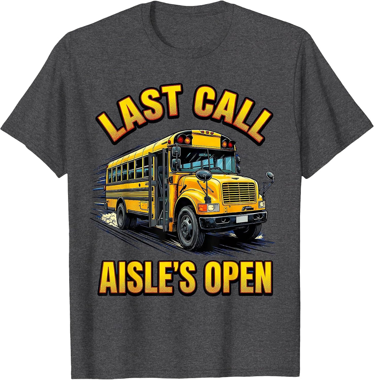 Last Call Aisle's Open Comic Book School Bus Driver T-Shirt - Dark Heather Grey