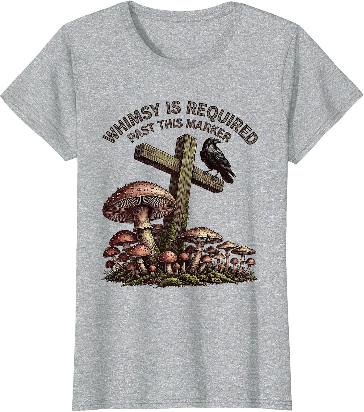 Women's Whimsy Is Required Past This Marker Gothic Mushroom Crow T-Shirt - Heather Grey