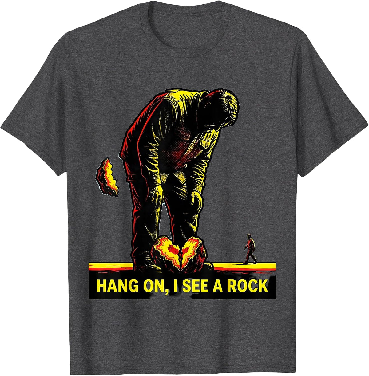 Men's Hang On, I See A Rock Funny Rock Collector Geology Humor T-Shirt - Dark Heather Grey
