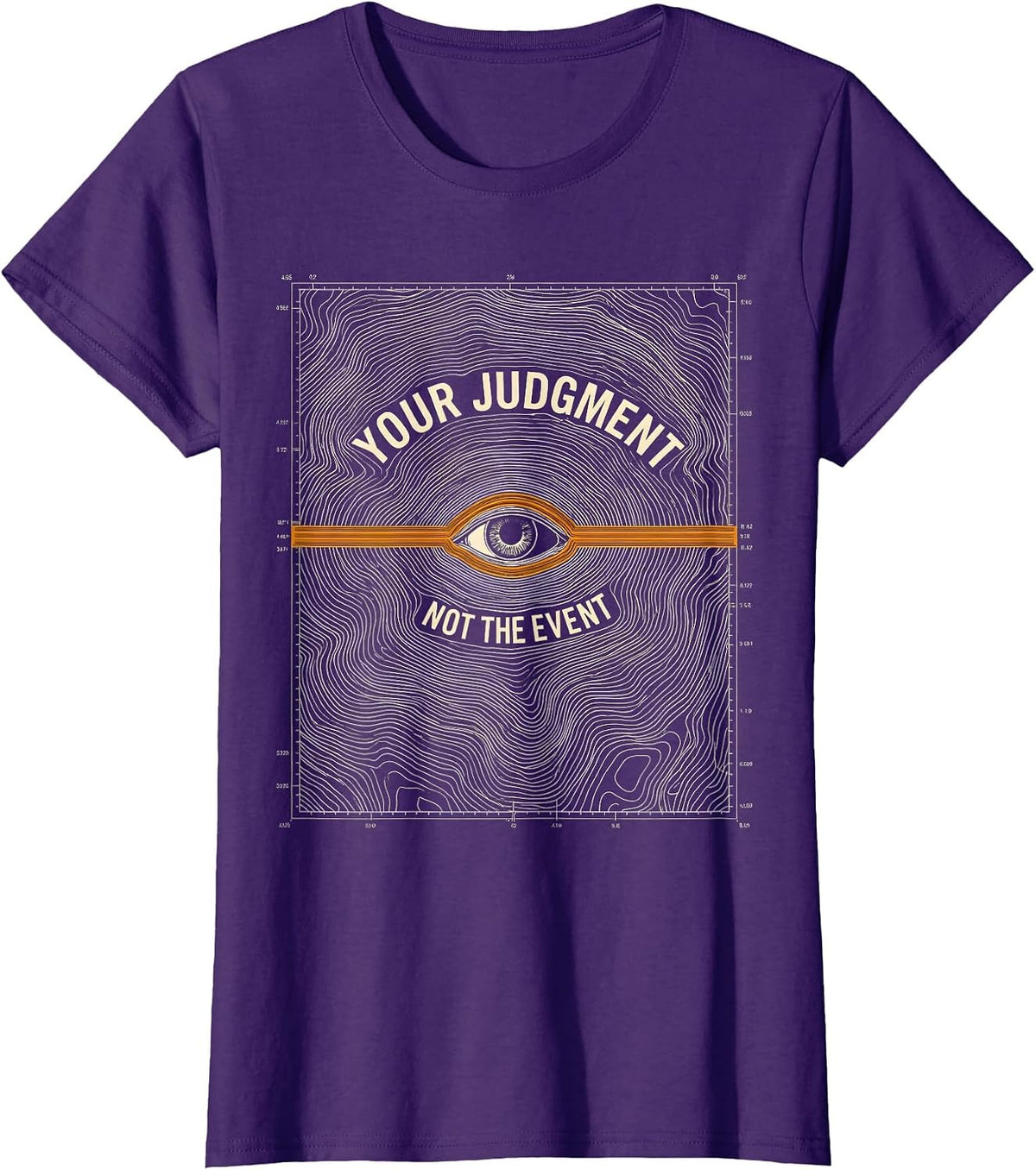 Women's Your Judgment Not The Event Stoic Philosophy Marcus Aurelius T-Shirt - Purple