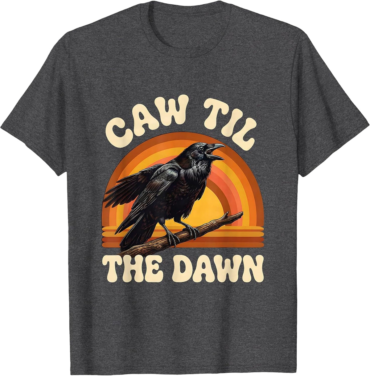 Caw Til The Dawn Crow Night Owl Design T-Shirt - Dark Heather Grey