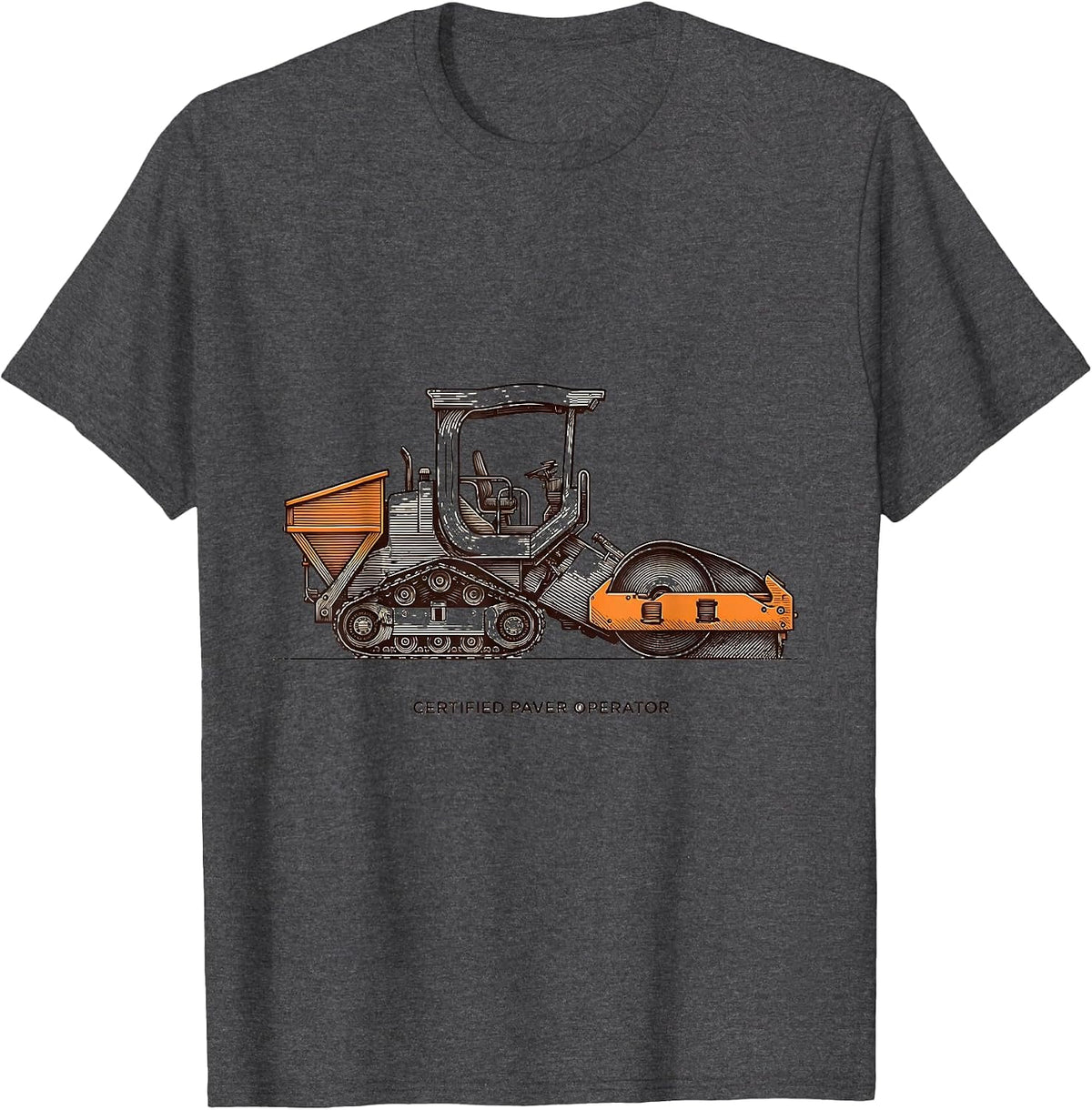 Men's Certified Paver Operator Funny Construction Operator Gift T-Shirt - Dark Heather Grey