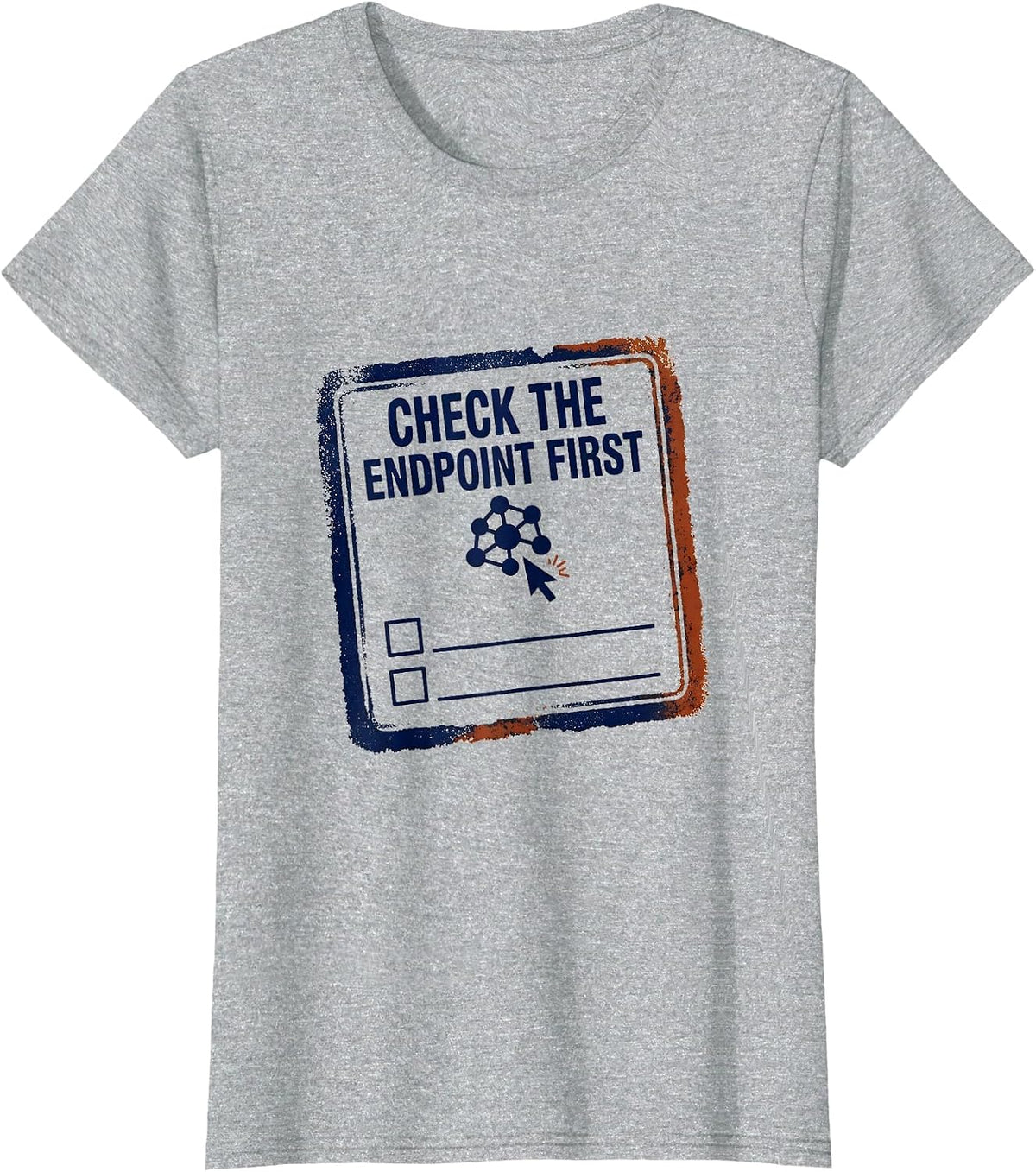 Check The Endpoint First Rubber Stamp IT Support Programmer T-Shirt - Heather Grey