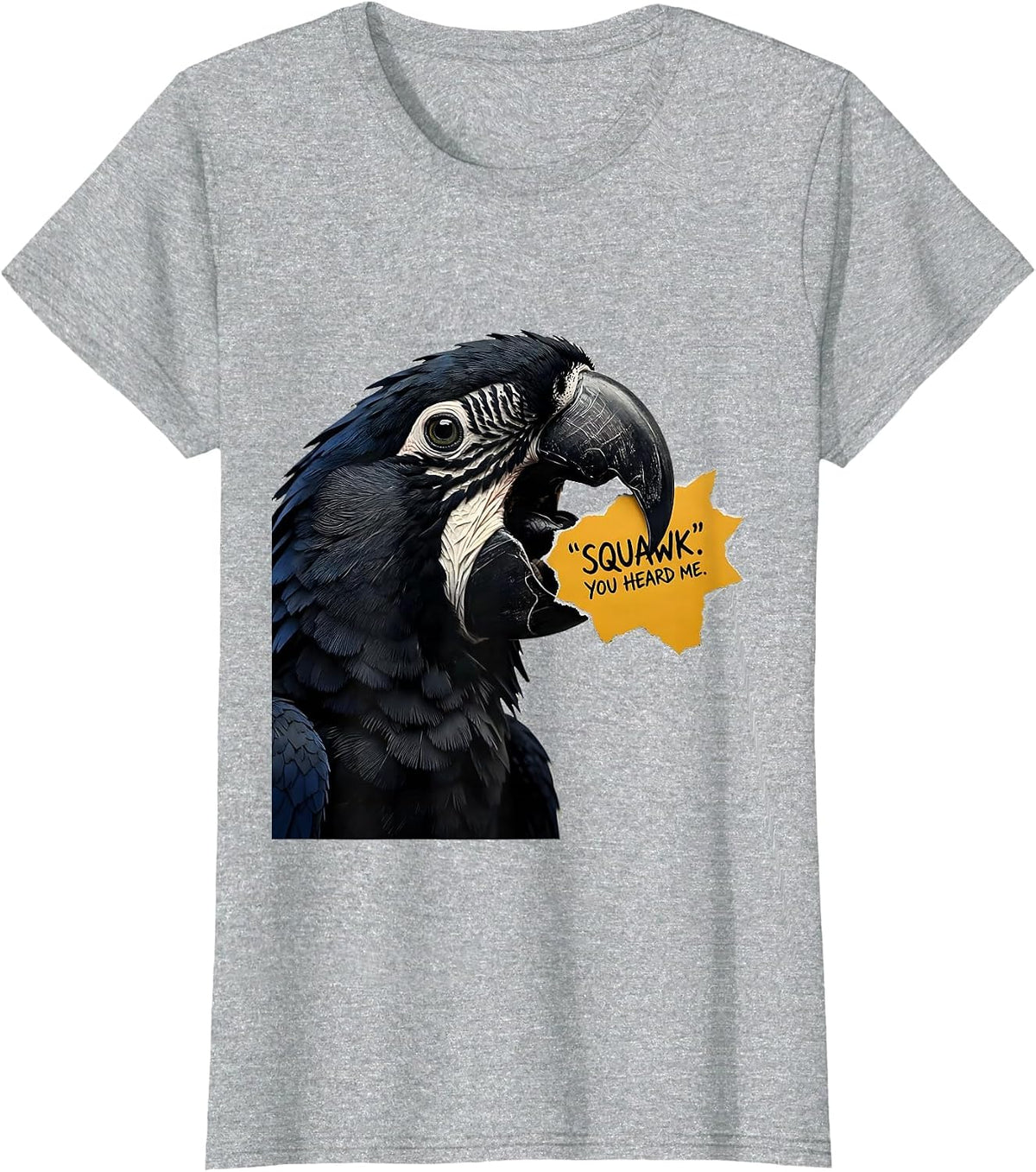 SQUAWK YOU HEARD ME Funny Parrot Lover Bird Humor T-Shirt - Heather Grey