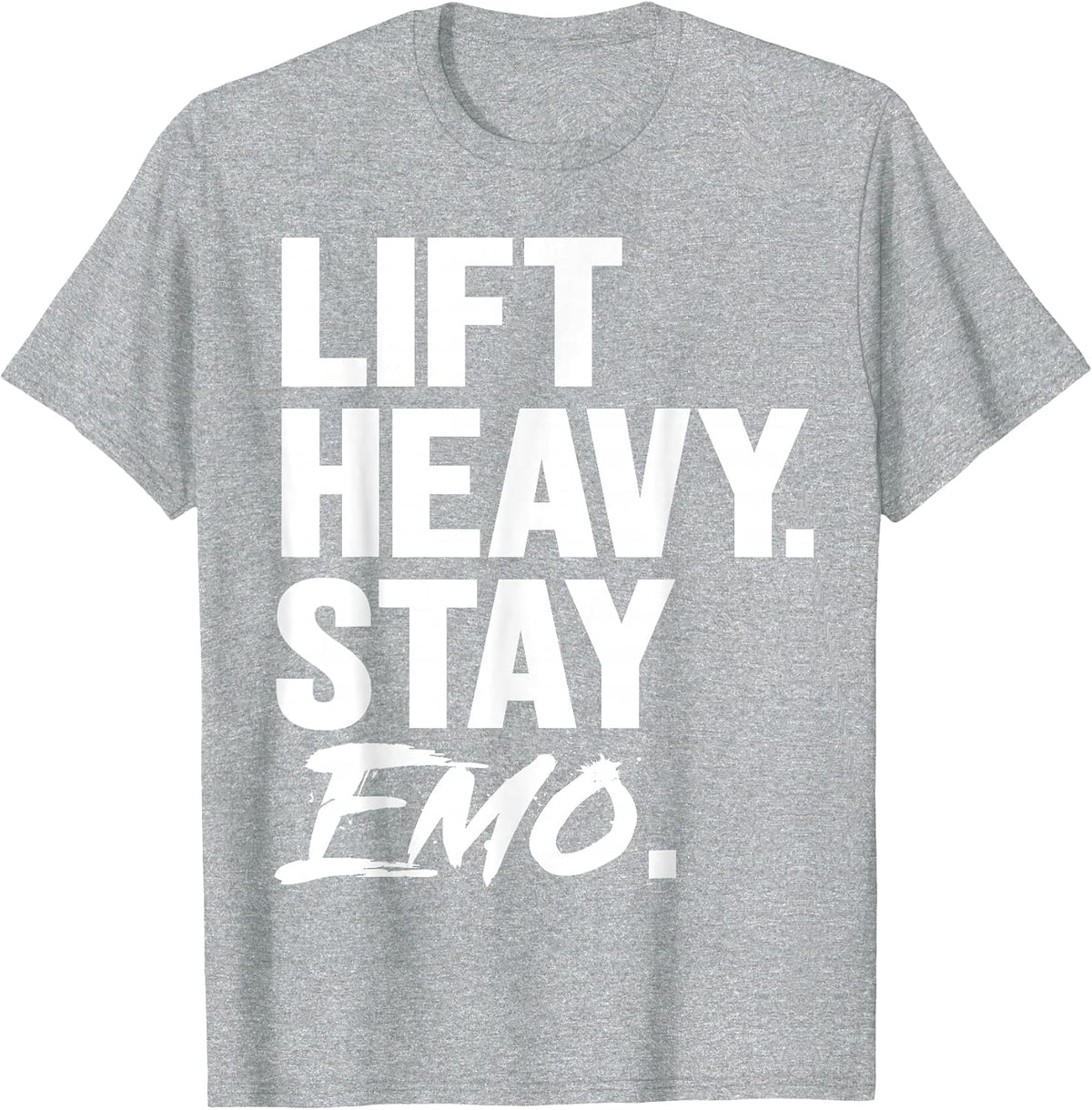 Lift Heavy Stay Emo Gym and Fitness Weightlifting Emo Lover T-Shirt - Heather Grey