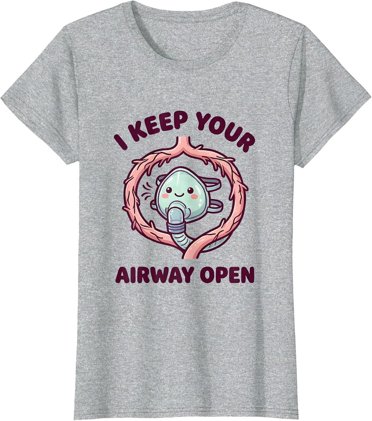 I Keep Your Airway Open Cute Kawaii Respiratory Therapist RT T-Shirt - Heather Grey
