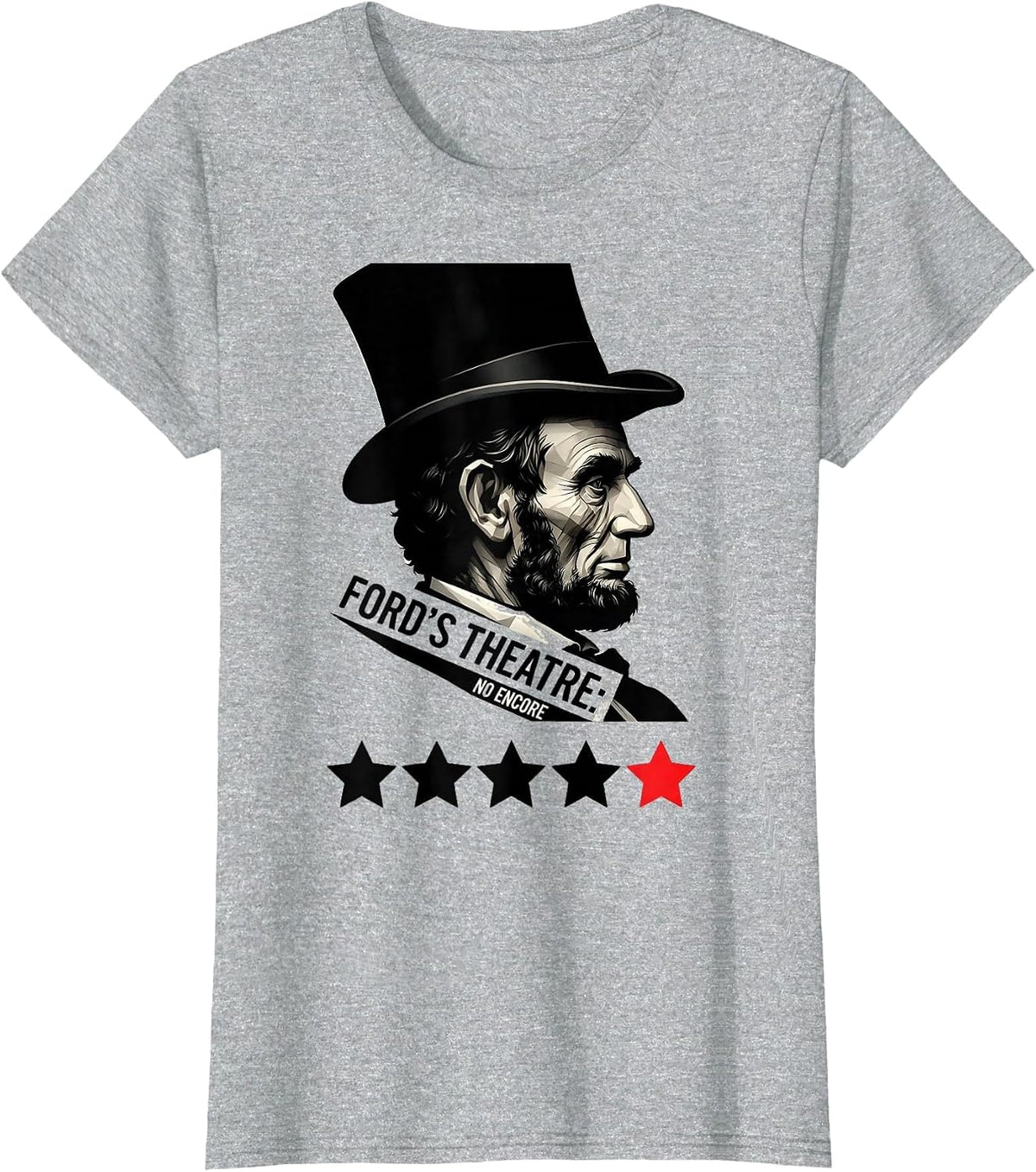 Women's Ford's Theatre: No Encore Silly History Buff Dark Humor T-Shirt - Heather Grey