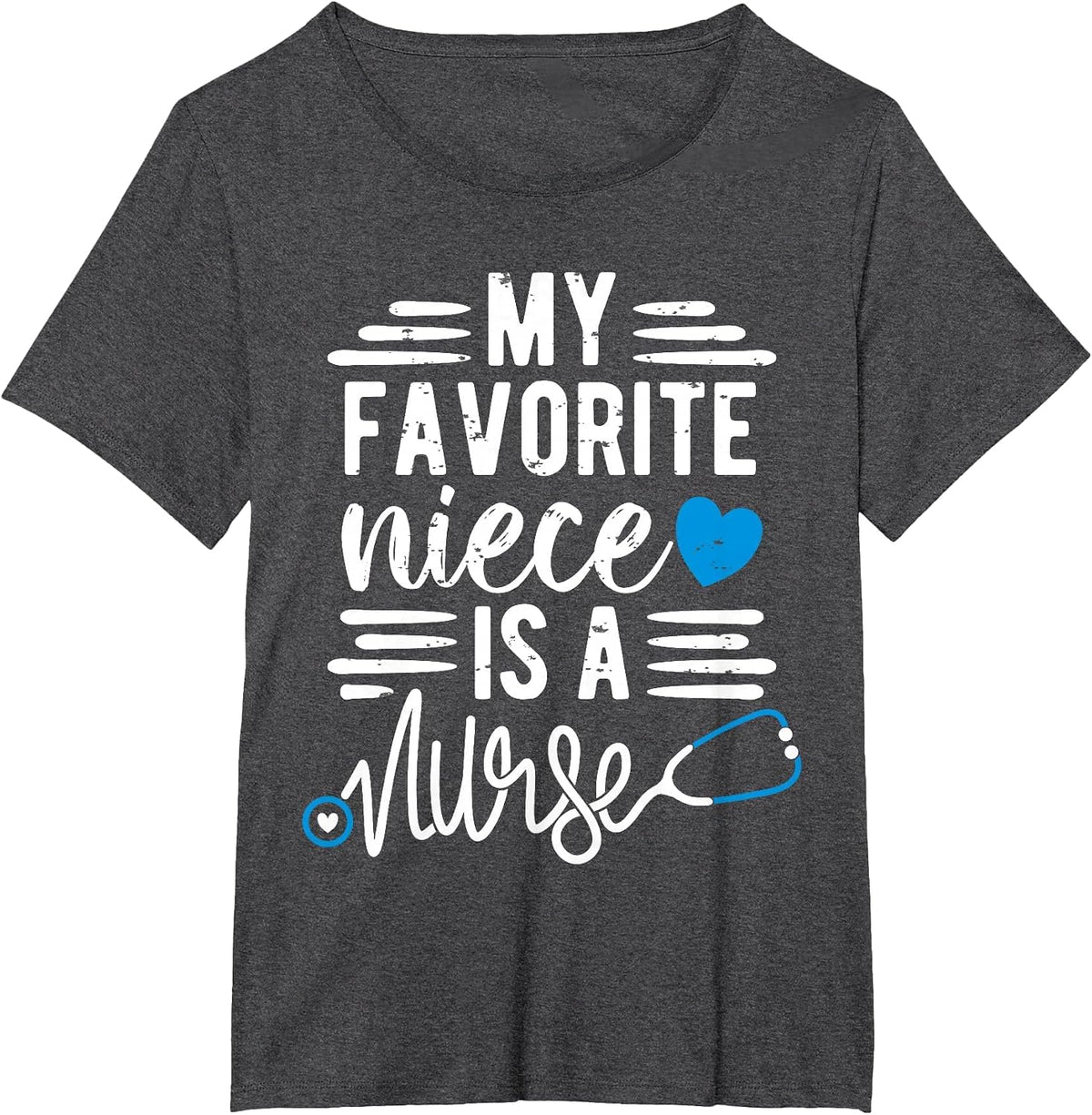 My Favorite Niece is a Nurse - Aunt Uncle of a Niece Nurse T-Shirt - Dark Heather Grey