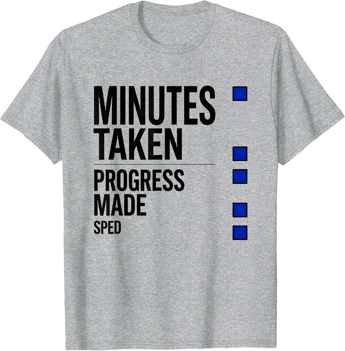 Men's Minutes Taken Progress Made SPED Teacher Inclusion T-Shirt - Heather Grey