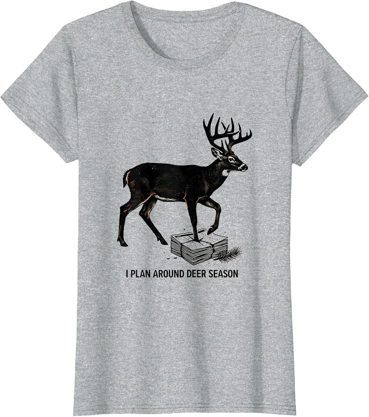 I PLAN AROUND DEER SEASON Funny Hunting Dad Deer Hunter T-Shirt - Heather Grey