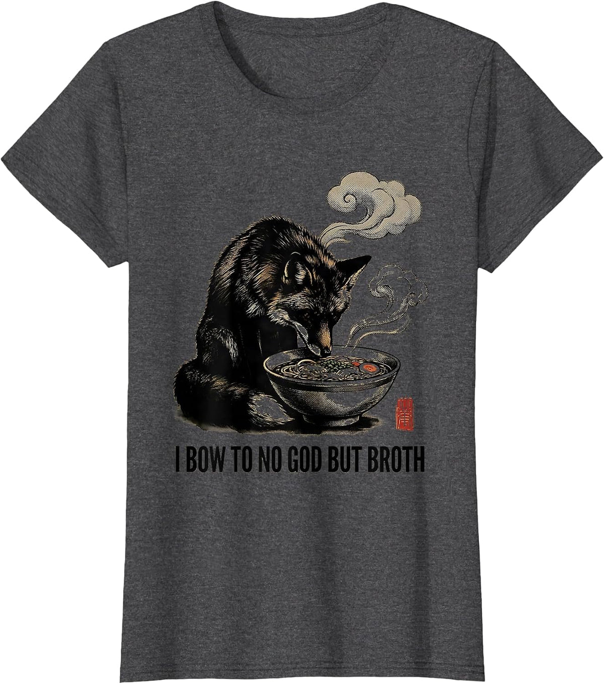 Women's I Bow To No God But Broth Funny Fox Anime Art Japanese Pop T-Shirt - Dark Heather Grey
