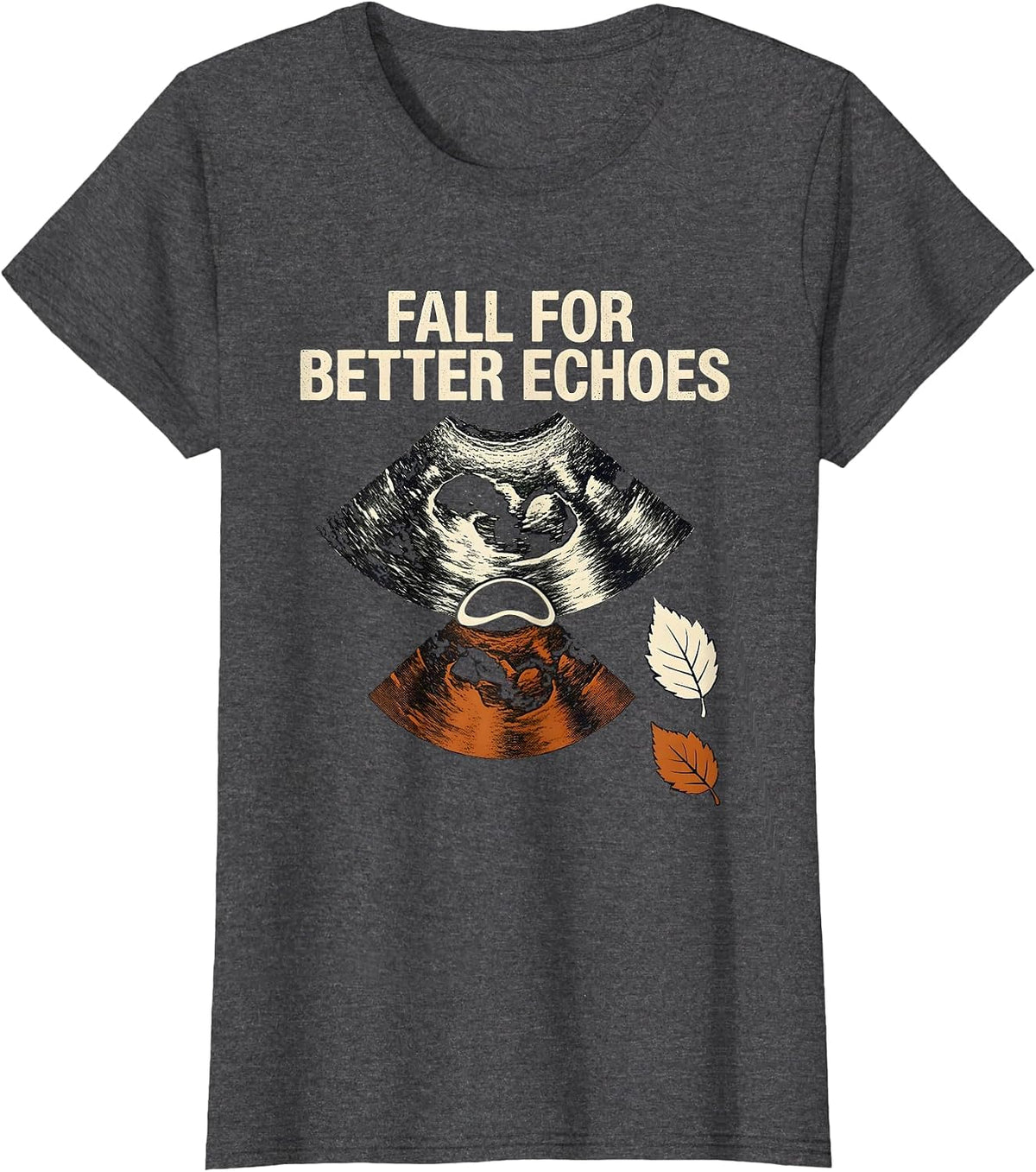 Women's Fall For Better Echoes Sonographer Ultrasound Tech Halloween T-Shirt - Dark Heather Grey