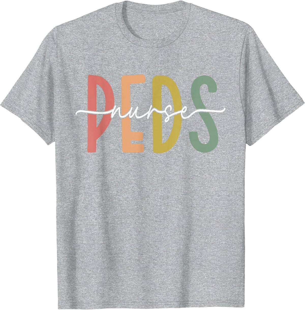 Pediatric Nurse PEDS Nursing Appreciation Pediatric T-Shirt - Heather Grey