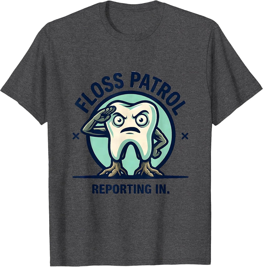 Men's Floss Patrol Reporting In Funny Dental Hygienist Humor T-Shirt - Dark Heather Grey