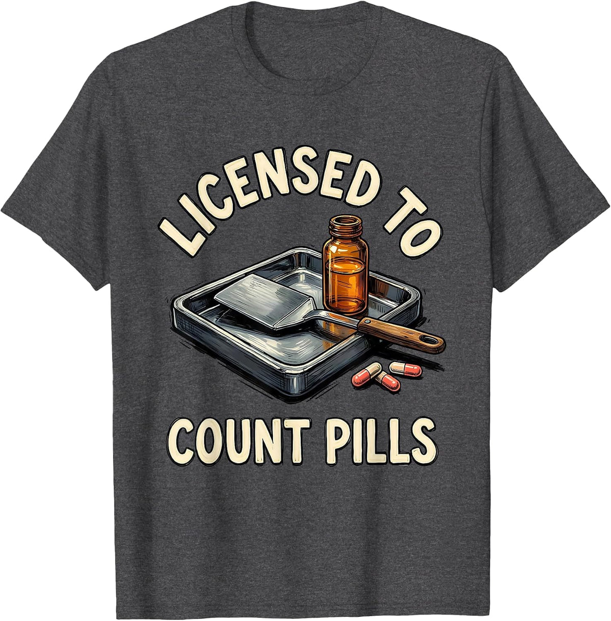 Men's Licensed To Count Pills Funny Pharmacy Tech Pharmacist T-Shirt - Dark Heather Grey
