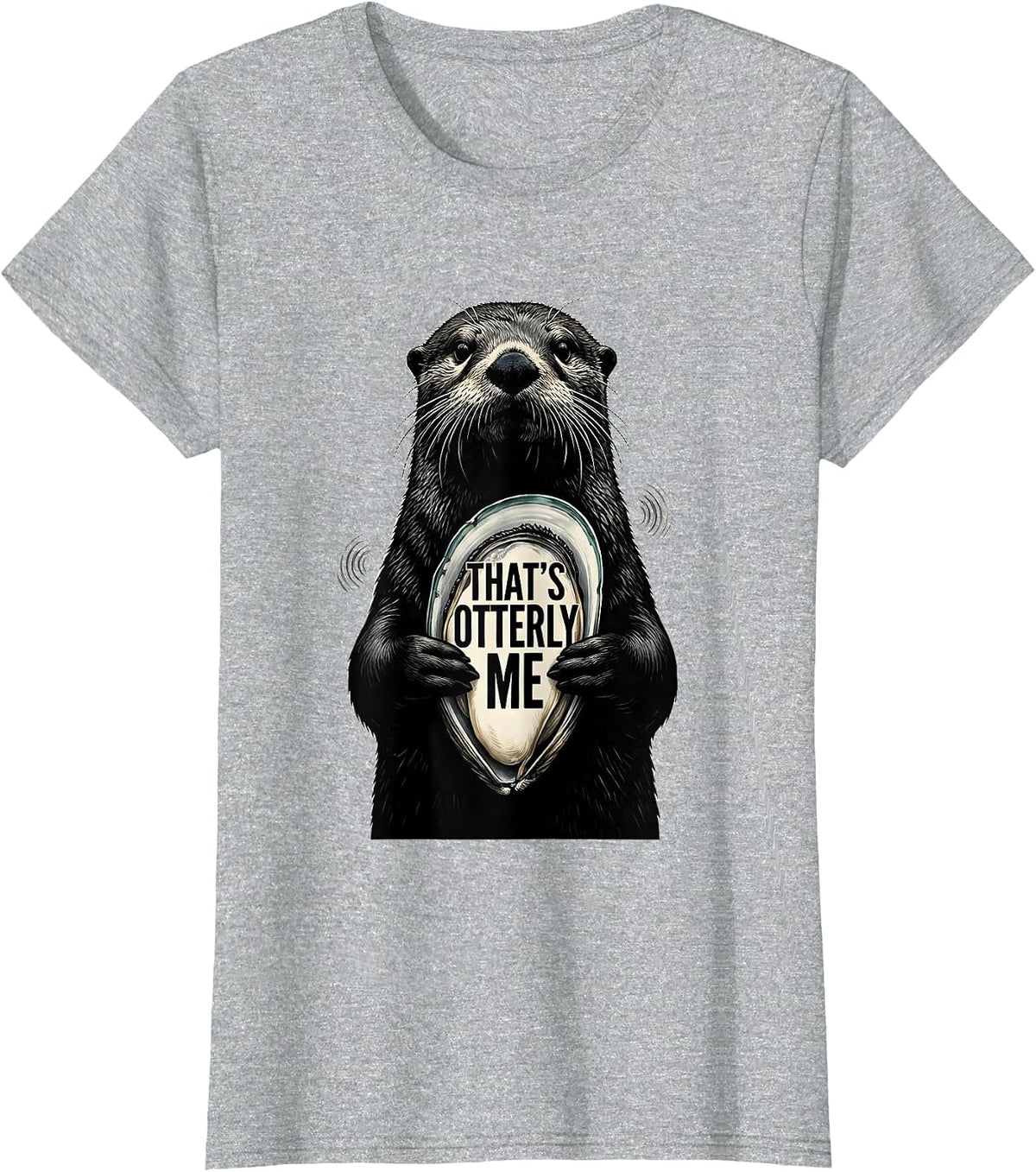 That's Otterly Me Cute Otter Lover Humor Sea Animal T-Shirt - Heather Grey