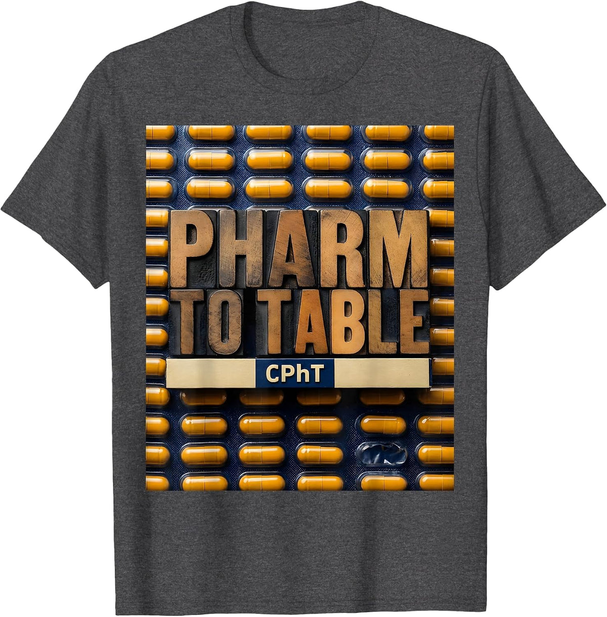 Pharm To Table, CPhT Funny Pharmacy Tech Pun Gift T-Shirt - Dark Heather Grey