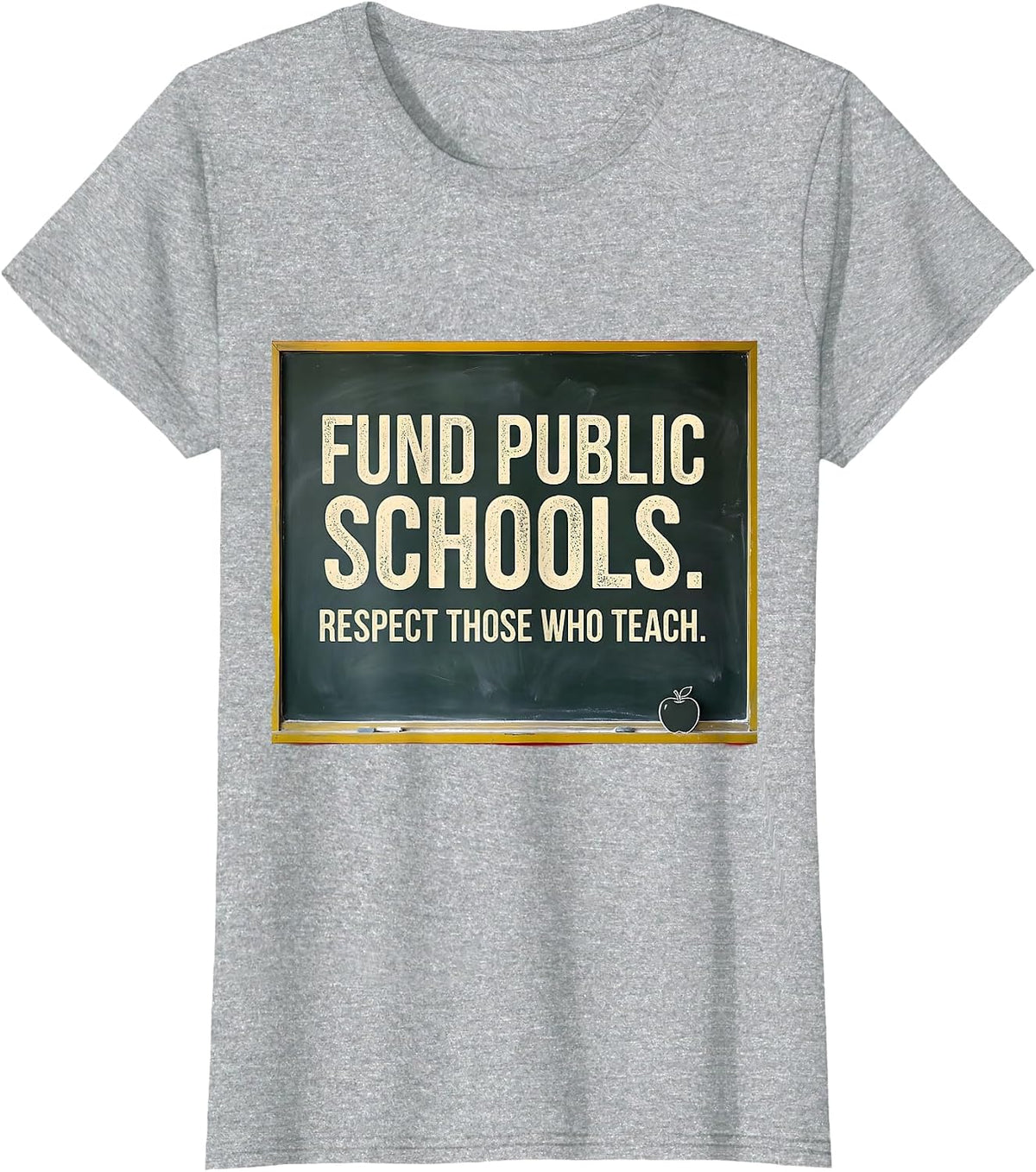 Fund Public Schools Respect Those Who Teach Teacher T-Shirt - Heather Grey