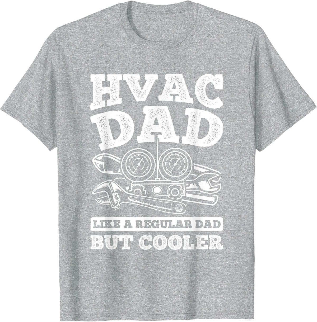 Dad But Cooler Repairman HVAC Tech Technician HVAC T-Shirt - Heather Grey
