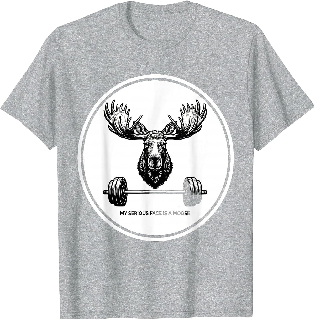 Men's My Serious Face Is A Moose Funny Gym Weightlifting Workout T-Shirt - Heather Grey