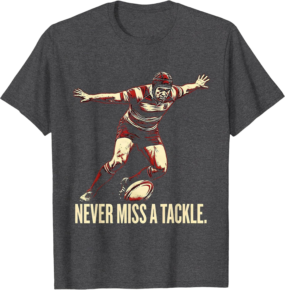 Never Miss A Tackle Rugby Graphic Design T-Shirt - Dark Heather Grey
