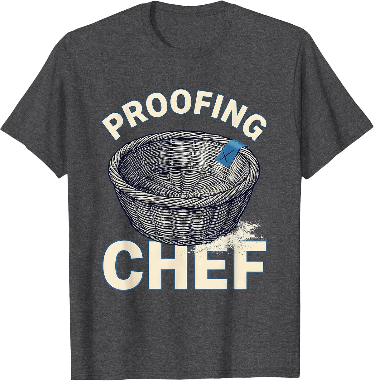 Men's Proofing, Chef Funny Kitchen Slang Restaurant Crew Gift T-Shirt - Dark Heather Grey