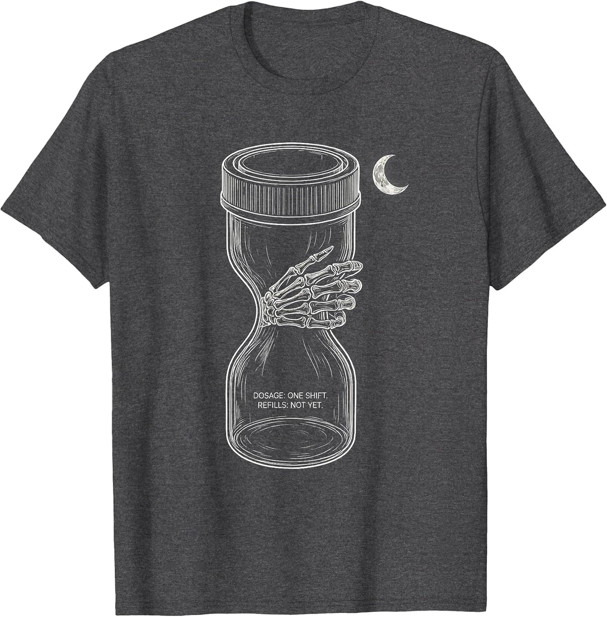 Dosage: One Shift. Refills: Not Yet. Funny Pharmacy Tech T-Shirt - Dark Heather Grey