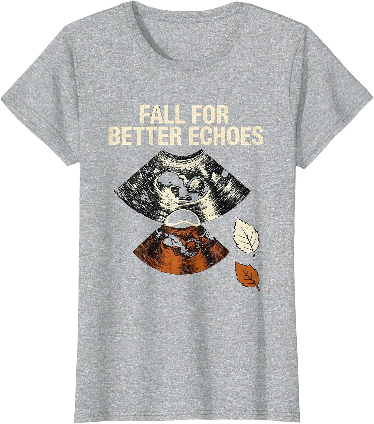 Women's Fall For Better Echoes Sonographer Ultrasound Tech Halloween T-Shirt - Heather Grey