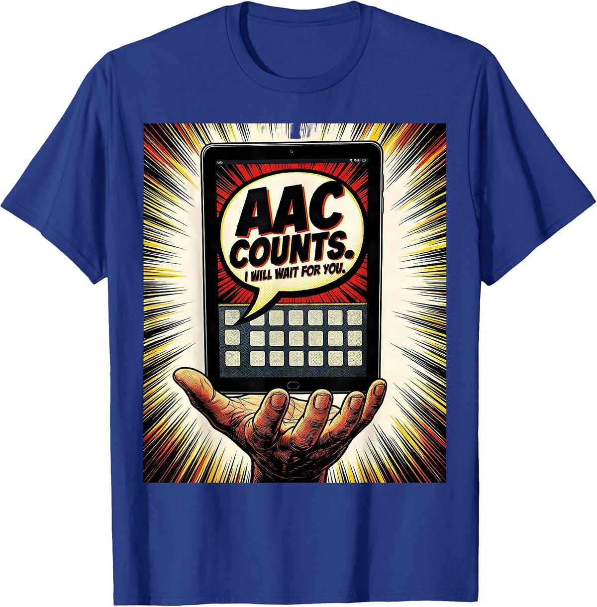 AAC Counts I Will Wait For You Comic Book SLP Teacher T-Shirt - Royal Blue