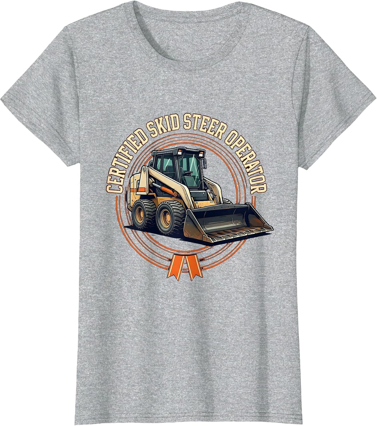 Certified Skid Steer Operator Funny Heavy Equipment Operator T-Shirt - Heather Grey