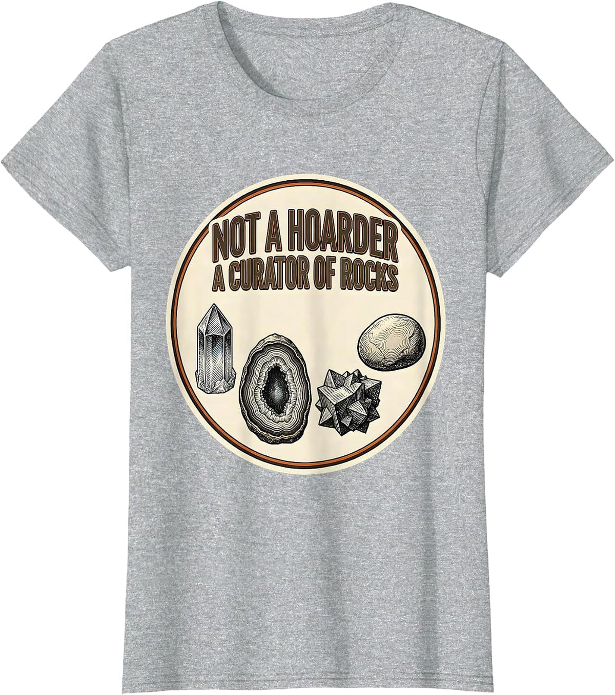 Women's Not A Hoarder A Curator Of Rocks Funny Geology Rock T-Shirt - Heather Grey