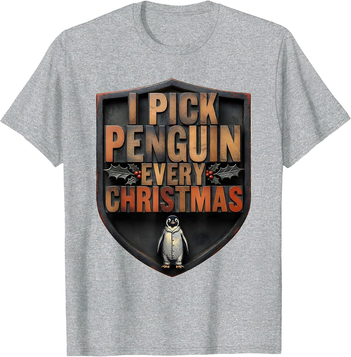 Men's I Pick Penguin Every Christmas Funny Penguin Lover Ugly T-Shirt - Heather Grey