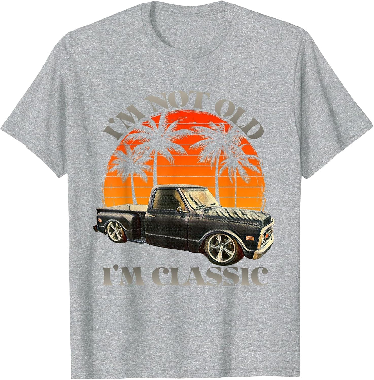 I'm Not Old I'm Classic Retro Vintage Short Bed Pickup Truck T-Shirt - Heather Grey