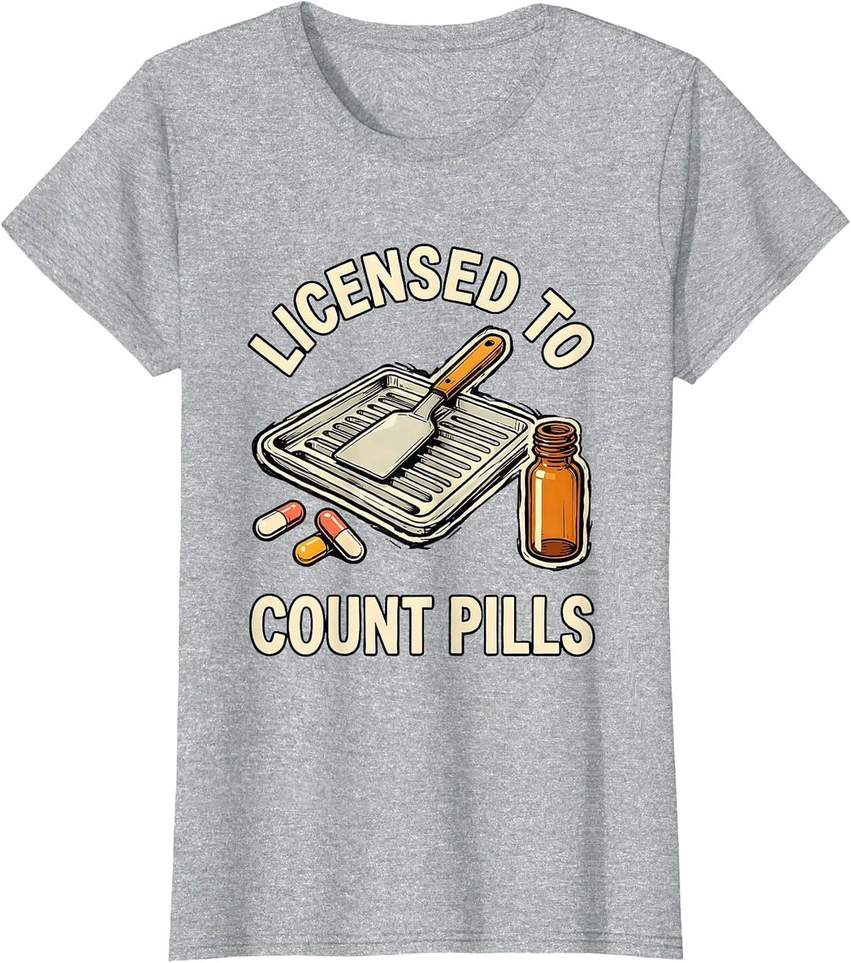 Licensed To Count Pills Funny Pharmacy Tech Pharmacist T-Shirt - Heather Grey