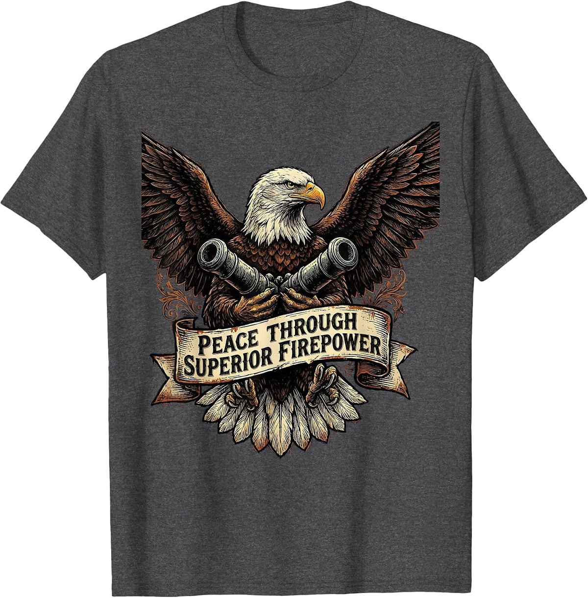 Peace Through Superior Firepower Military Design T-Shirt - Dark Heather Grey