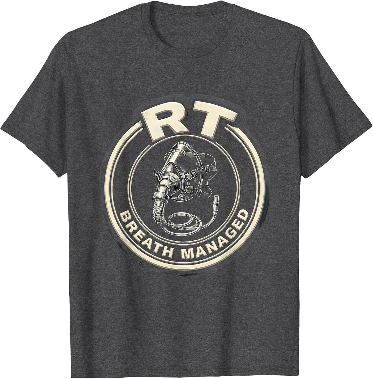 RT Breath Managed Funny Respiratory Therapist RT Care Week T-Shirt - Dark Heather Grey