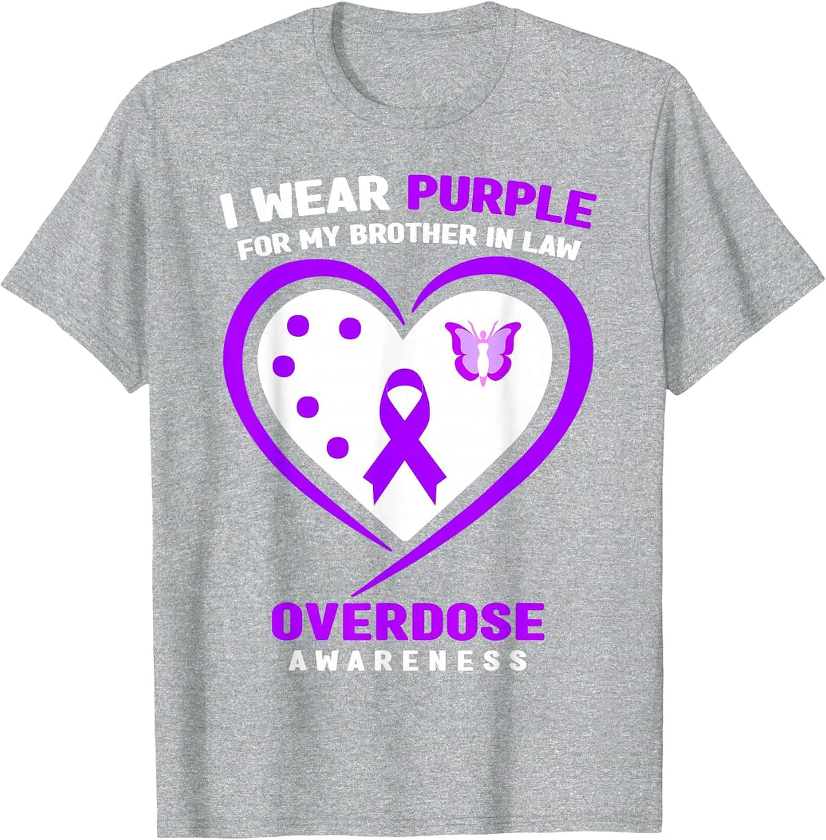 I Wear Purple for My Brother in Law Overdose Awareness T-Shirt - Heather Grey
