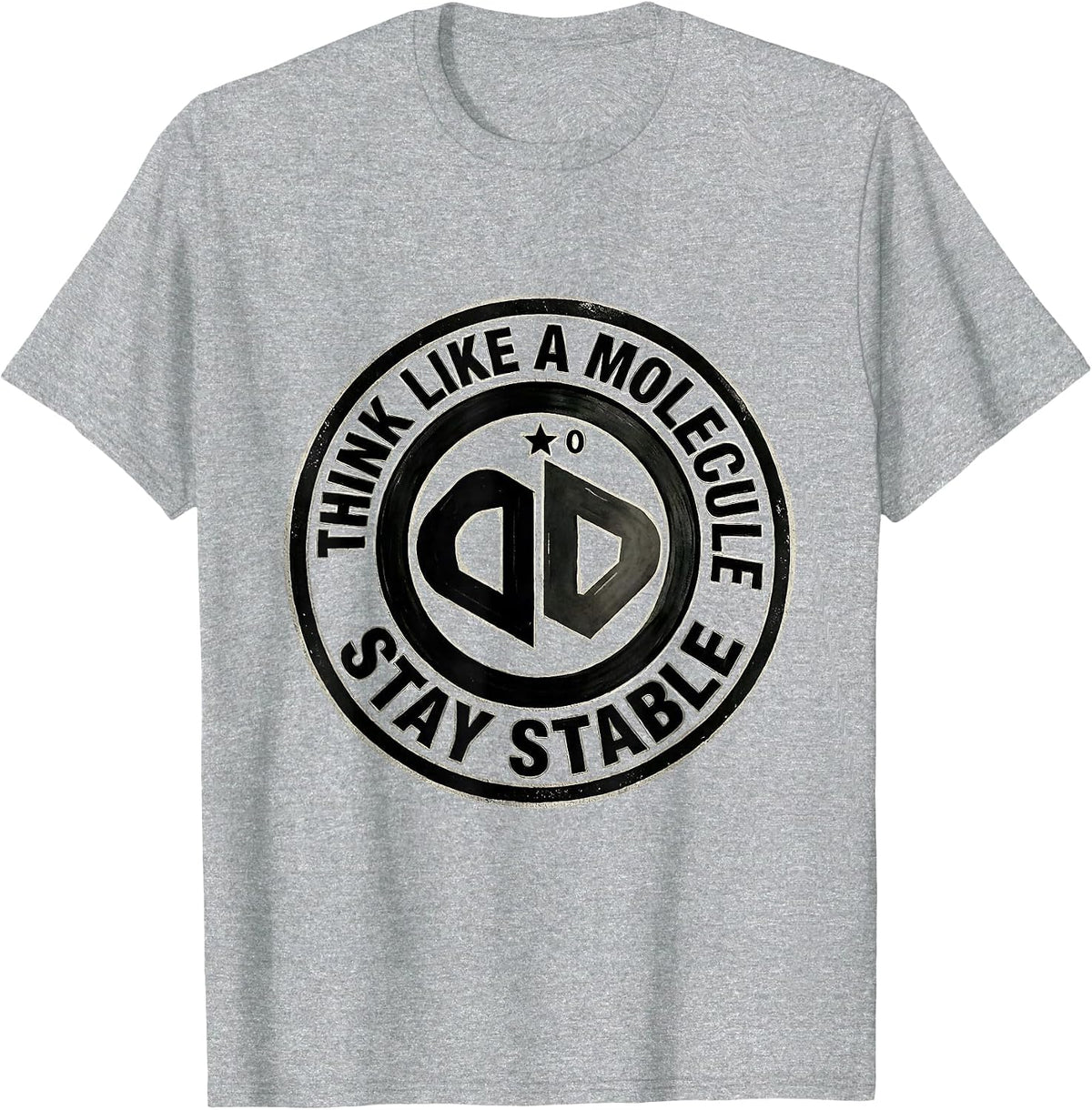 Men's Think Like A Molecule Stay Stable Funny Science Chemistry T-Shirt - Heather Grey