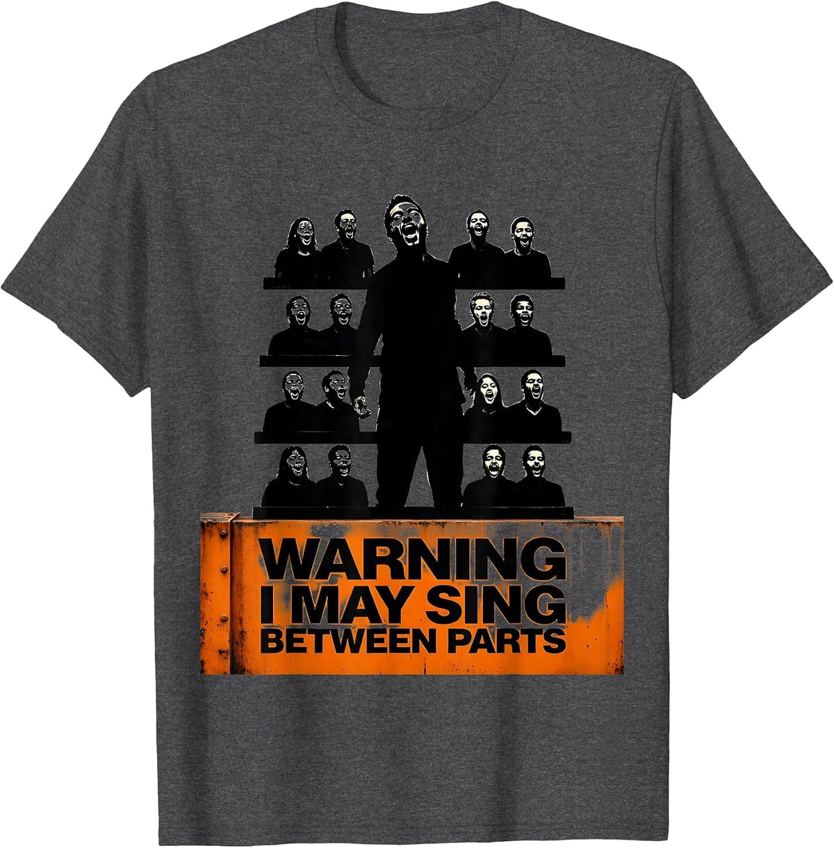 Men's Warning: I May Sing Between Parts Funny Choir Member Singer T-Shirt - Dark Heather Grey
