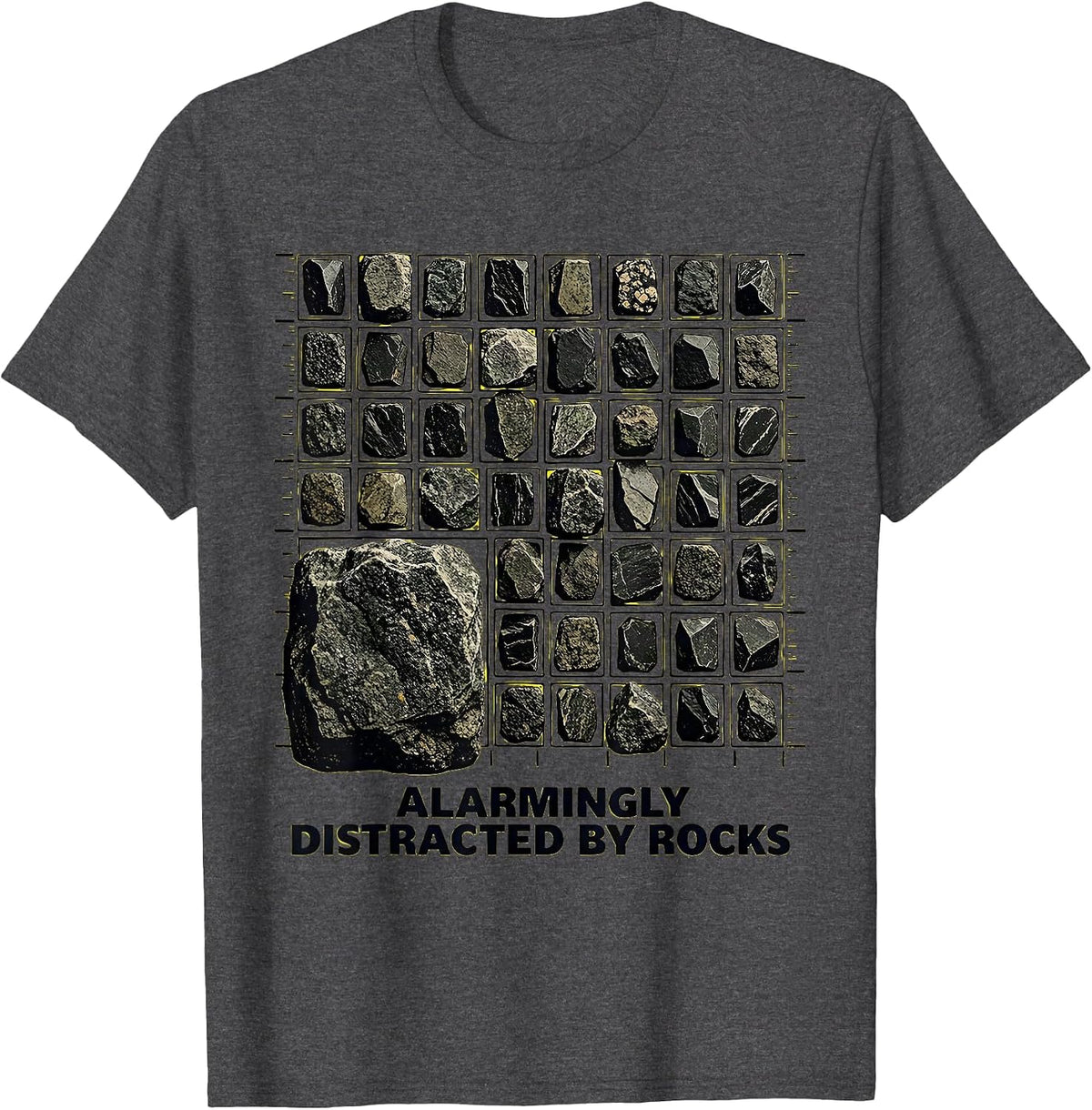Alarmingly Distracted By Rocks Funny Geologist Rock T-Shirt - Dark Heather Grey