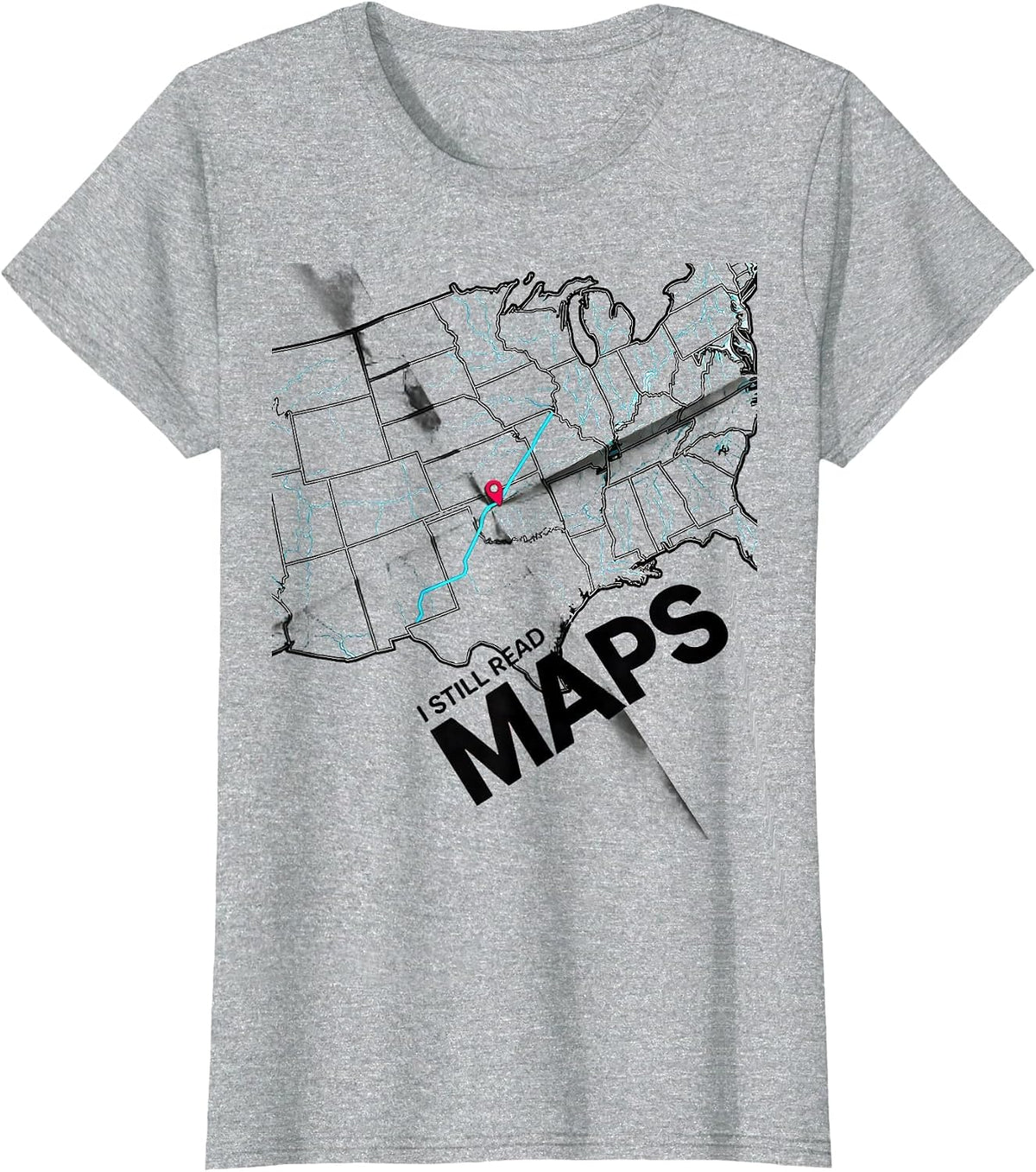 Women's I Still Read Maps Cartography Traveler Geography Enthusiast T-Shirt - Heather Grey