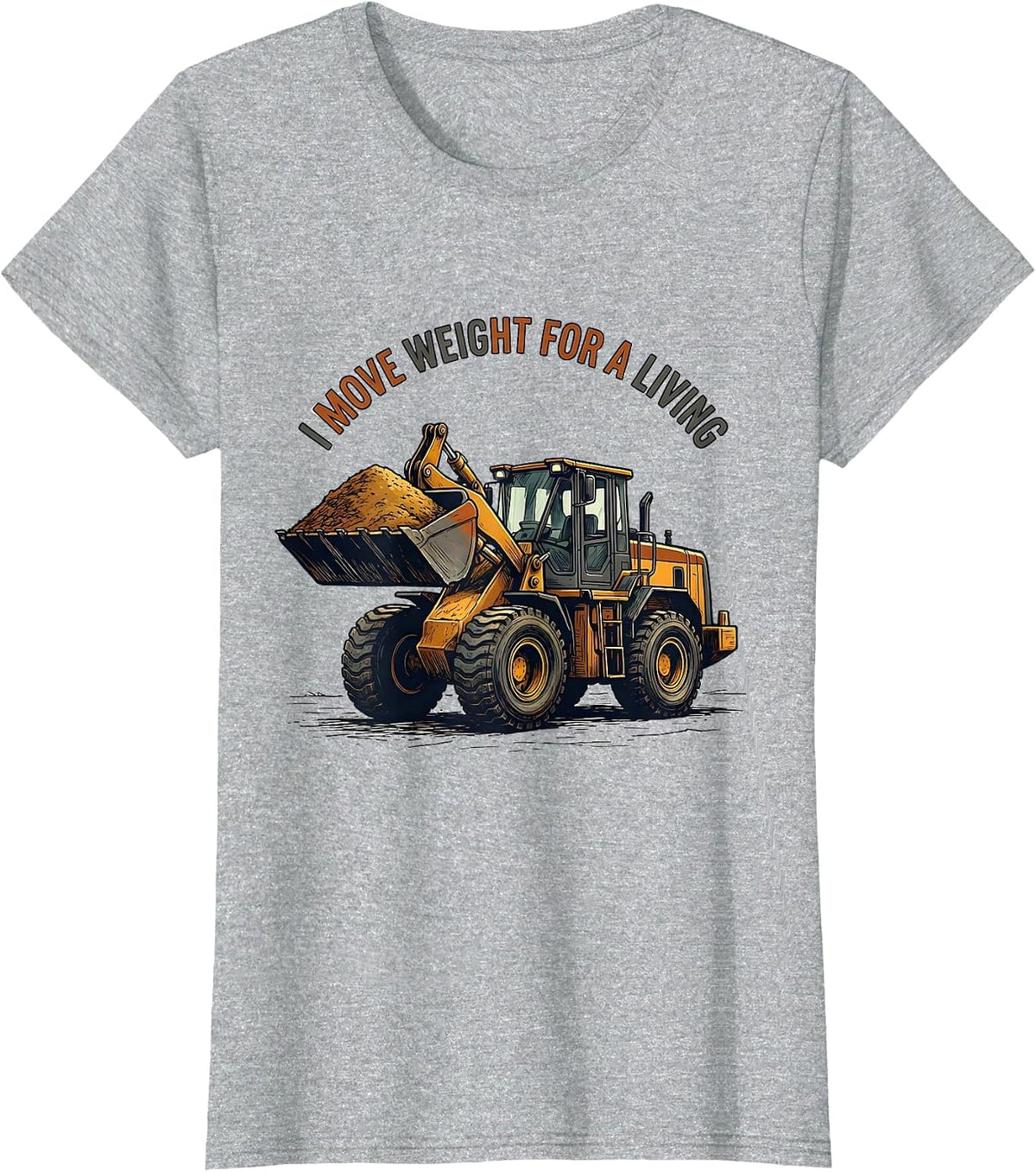 I Move Weight For A Living Funny Forklift Operator T-Shirt - Heather Grey