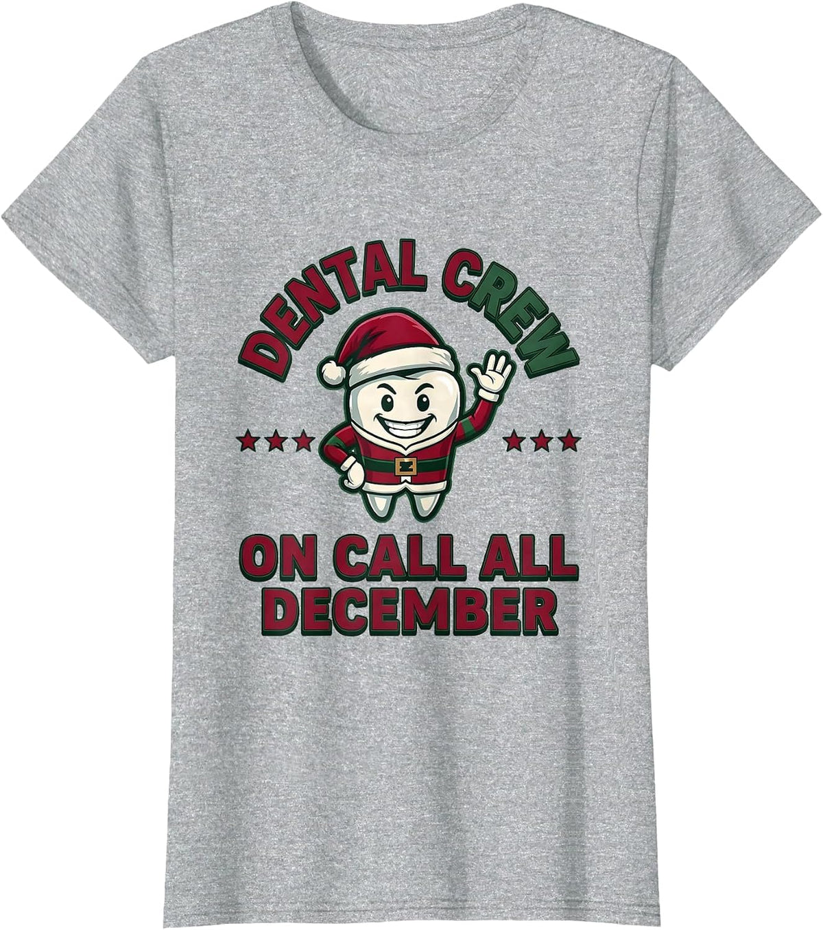 Dental Crew On Call All December Funny Dental Team Christmas T-Shirt - Heather Grey