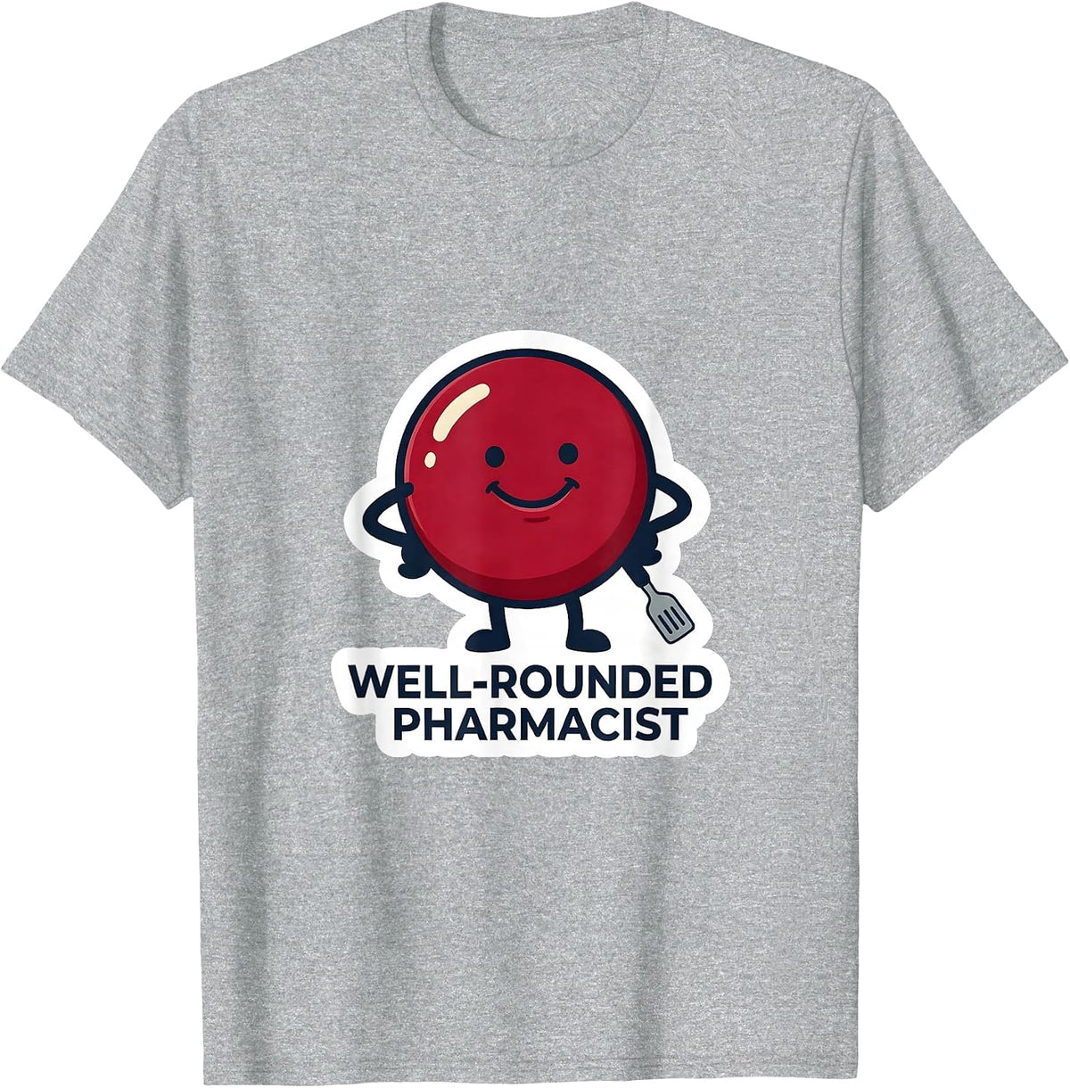 Men's Well-Rounded Pharmacist Funny Pharmacy Technician Crew T-Shirt - Heather Grey